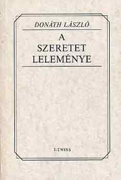 Don�th L�szl� - A szeretet lelem�nye