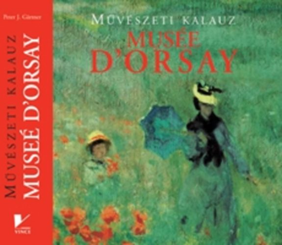 Peter J. Grtner - Muse d'Orsay - Mvszeti kalauz