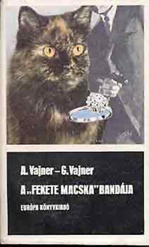 A. s G.: A: Vajner - A "Fekete Macska" bandja