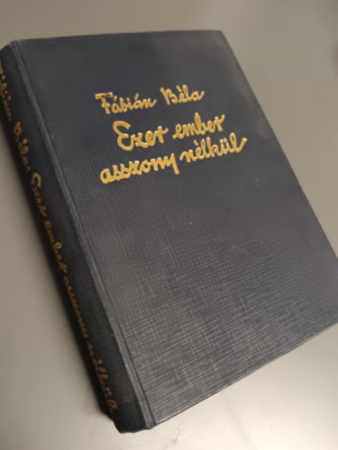 Fábián Béla - Ezer ember asszony nélkül