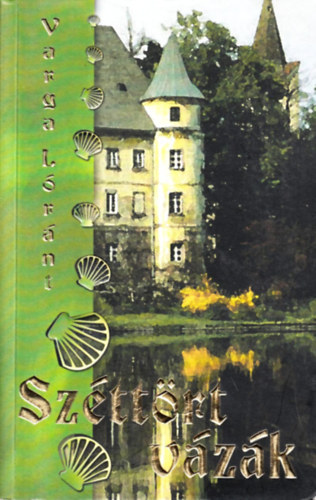 Varga L�r�nt - Sz�tt�rt v�z�k