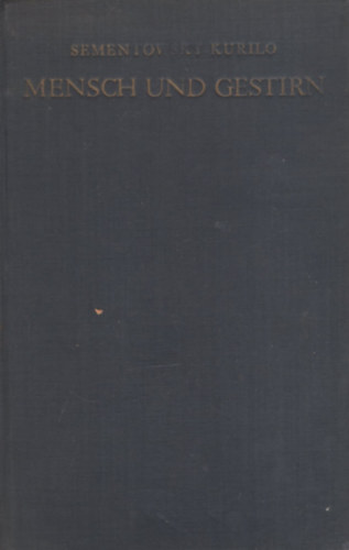 Nikolaus Sementowsky-Kurilo - Mensch und Gestirn