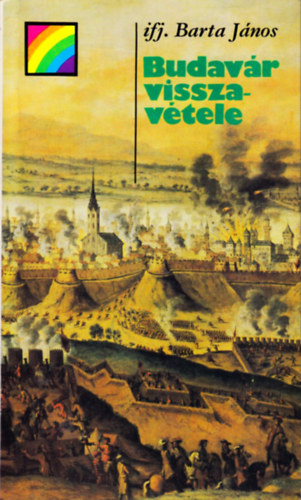 Ifj. Barta J�nos - Budav�r visszav�tele (sziv�rv�ny)