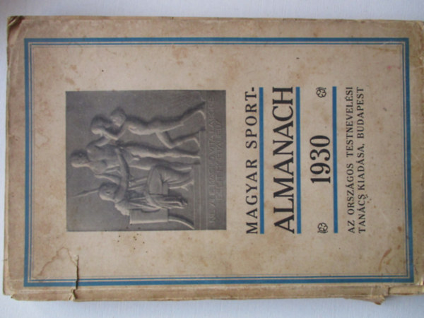 Zuber Ferenc  (szerk.) - Magyar sport almanach 1930
