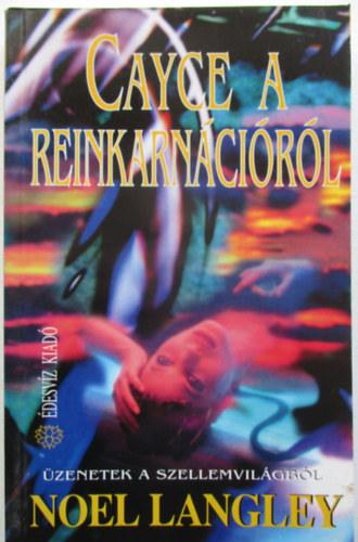 Noel Langley - Cayce a reinkarncirl