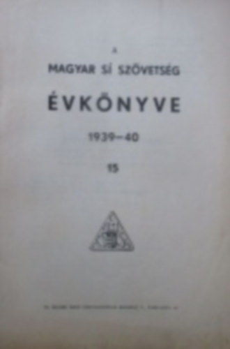 A Magyar S� Sz�vets�g �vk�nyve 1939-40