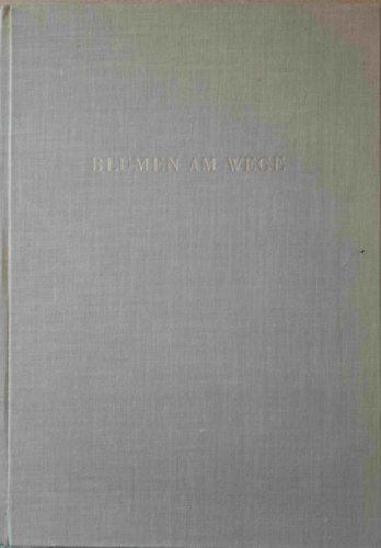 Baumberger Furrer - Blumen am Wege (virgok)
