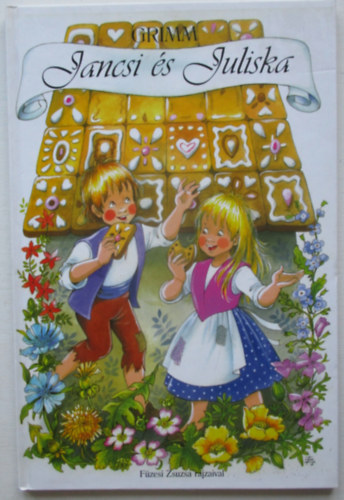 Grimm - Jancsi s Juliska - Fzesi Zsuzsa rajzaival