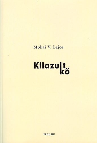 Mohai V. Lajos - Kilazult k