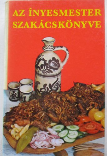 Magyar Elek - Az �nyesmester szak�csk�nyve