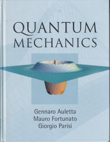 Mauro Fortunato, Giorgio Parisi Gennaro Auletta - Quantum Mechanics