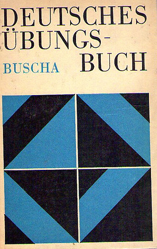 Annerose und Joachim Buscha - Deutsches bungsbuch