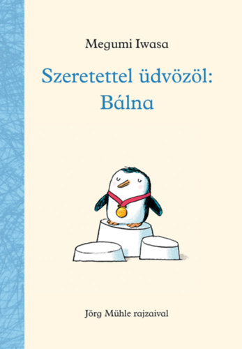 Megumi Iwasa - Szeretettel �dv�z�l: B�lna