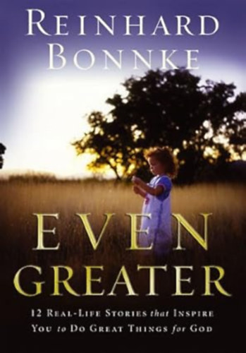 S.K. Tomazsewski  (Editor) by Reinhard Bonnke (Author) - Even Greater
