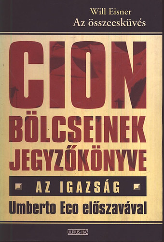Will Eisner - Az összeesküvés - Cion bölcseinek jegyzőkönyve - az igazság
