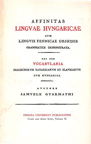 Gyarmathi S�muel - Affinitas linguae hungaricae cum linguis fennicae originis