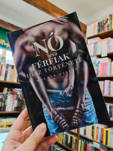 Moln�r B�lint - A n� �s a f�rfiak igaz t�rt�nete