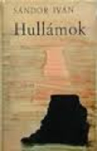 S�ndor Iv�n - Hull�mok