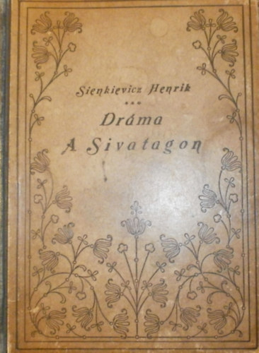 Sienkievicz Henrik - Drma a sivatagon s ms elbeszlsek