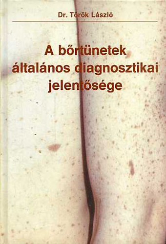 Dr. Trk Lszl - A brtnetek ltalnos diagnosztikai jelentsge