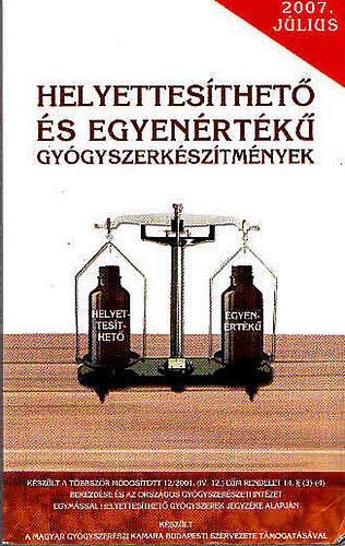 Helyettesíthető és egyenértékű gyógyszerkészítmények 2007 július