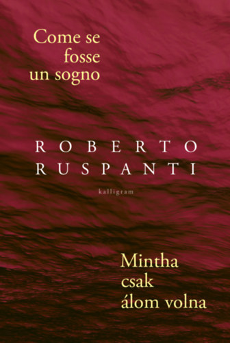 Roberto Ruspanti - Come se fosse un sogno / Mintha csak �lom volna