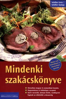 Schiller Gy�rgy; Schiller L�via - Mindenki szak�csk�nyve