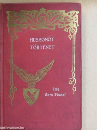 Gara József - Huszonöt történet
