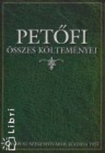 Petfi Sndor - Petfi Sndor sszes kltemnyei