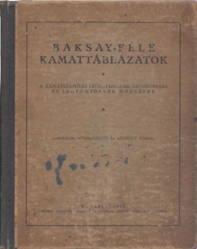 Baksay Gyrgy - Baksay-fle kamattblzatok (A kamatszmts legegyszerbb, leggyorsabb s legpontosabb mszere)