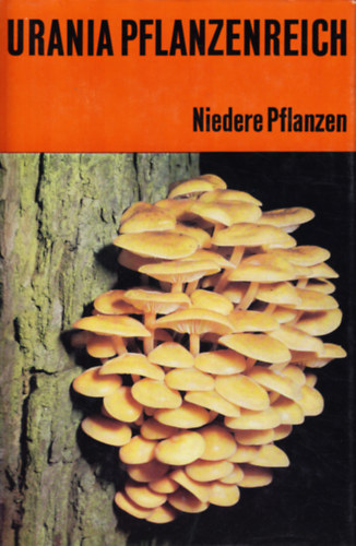 Dr. rer. nat. Erich Heinz Benedix - Urania Pflanzenreich: Niedere Pflanzen