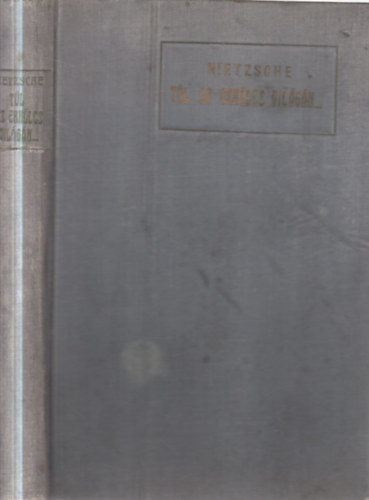 Friedrich Nietzsche - Túl az erkölcs világán...