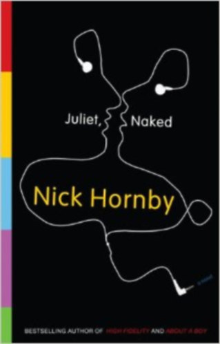 Nick Hornby - Juliet, Naked