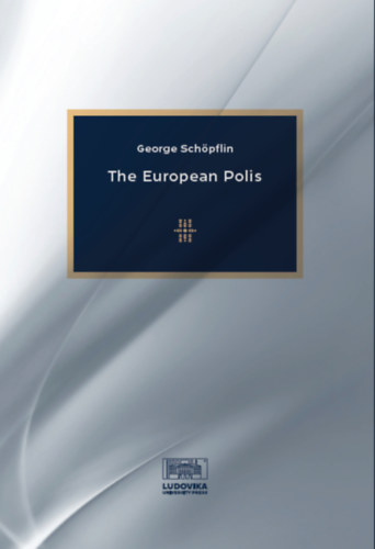 George Schöpflin - The European Polis