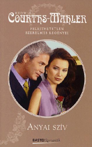 Hedwig Courths-Mahler - Anyai szv