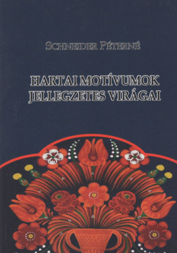 Schneider P�tern� - Hartai mot�vumok jellegzetes vir�gai