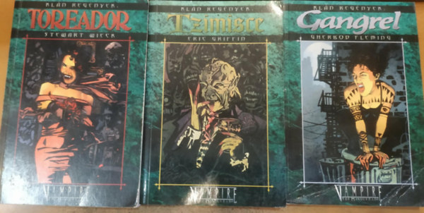 Stewart Wieck, Gherbod Fleming, Eric Griffin - 3 db Kl�n reg�ny I-III.: Toreador + Tzimisce + Gangrel (Vampire - The Masquerade)
