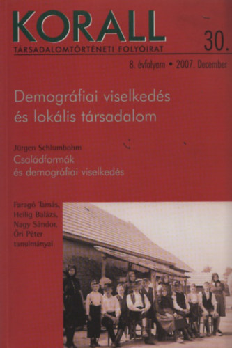Pozsgai Pter  (szerk.) - Demogrfiai viselkeds s loklis trsadalom (Korall - Trsadalomtrtneti folyirat 30.) - (Szerkeszt ltal dediklt) 2007/december