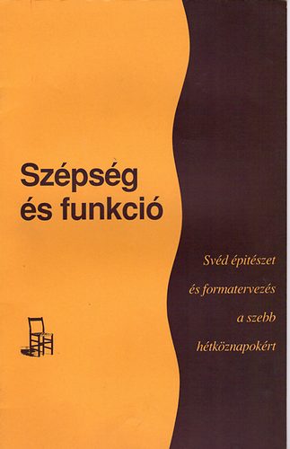 Ulf Beckman - Szépség és funkció - Svéd építészet és formatervezés...