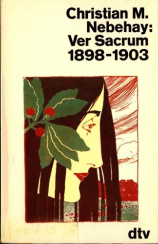 Christian M. Nebehay - Ver Sacrum 1898-1903