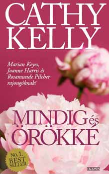 Cathy Kelly - Mindig �s �r�kk�