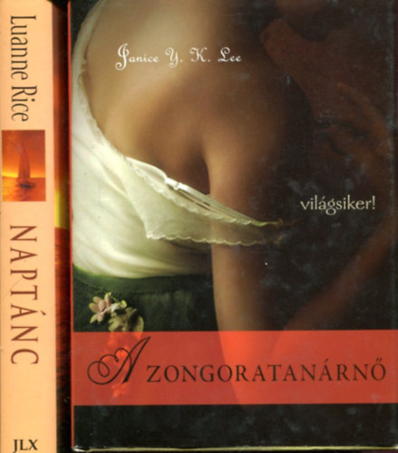 Janice Y. K. Lee - Luanne Rice - 2 db romantikus k�tet (Napt�nc - A zongoratan�rn�)