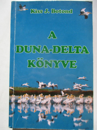 Kiss J. Botond - A Duna-delta k�nyve
