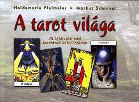 Heidemarie, Markus Schirner Pielmeier - A tarot vil�ga