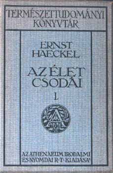 Haeckel Ernst - Az let csodi I.