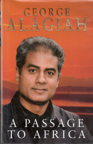 George Alagiah - A Passage to Africa