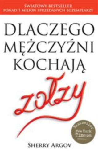 Sherry Argov - Dlaczego mezczyzni Kochaja Zolzy