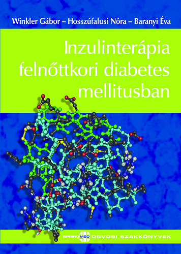Dr. Winkler Gbor; Dr. Hosszfalusi Nra - Inzulinterpia felnttkori diabetes mellitusban