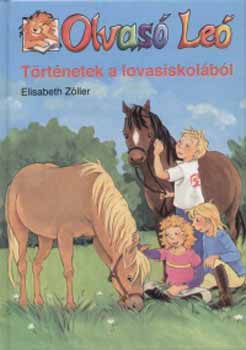 Elisabeth Zller - Trtnetek a lovasiskolbl - Olvas Le