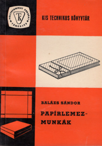 Bal�zs S�ndor - Pap�rlemezmunk�k